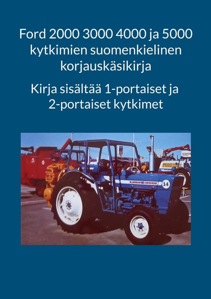 New Holland | Ford 2000 3000 4000 Ja 5000 Kytkimien Suomenkielinen...-image