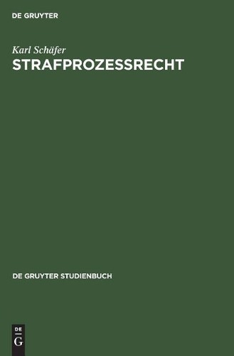 Karl Schäfer Strafprozeßrecht (Hardback)