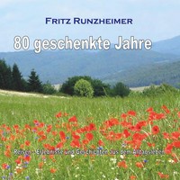 80 Geschenkte Jahre Reisen - Erlebnisse Und Geschichten Aus Dem Alltagsleben