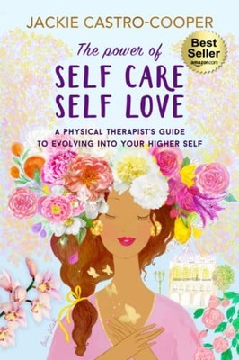 The Power of Self Care/Self Love: A..., Castro-Cooper, 