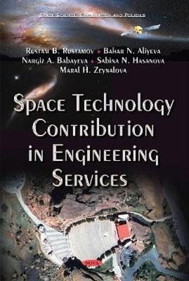 Space Technology Contribution in Engineering Services by Rustam B Rustamov: Used