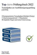 Top-Aevo Prüfungsbuch 2022 - Übungsaufgaben zur Ausbildereignungsprüfung | Buch 