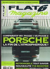 FLAT 6 MAGAZINE N°301 991 PHASE 1 vs PHASE II / RETROMOBILE / 718 BOXSTER / 911