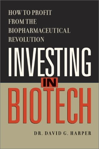 Investing In Biotech: How To Profit From The By David G. Harper - Hardcover Mint