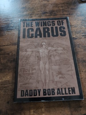 THE WINGS OF ICARUS By Robert Fifield & Daddy Bob Allen *SIGNED*