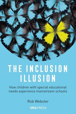 The Inclusion Illusion: How Children with Special Educational Needs Experience M