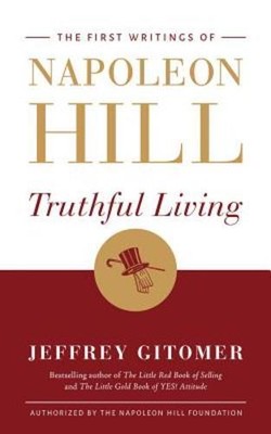 Truthful-Living-The-First-Writings-of-Napoleon-Hill