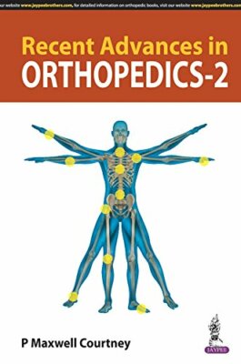 Recent Advances in Orthopedics - 2, Courtney 9789352702879 Fast Free Shipping.+