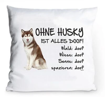 ADRILEO Kissenbezug 40x40cm "Ohne Husky ist alles doof!" BRAUN Hund Deko Kissen Siberian