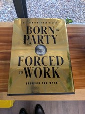 Born to Party Forced to Work 21st Century Hos...