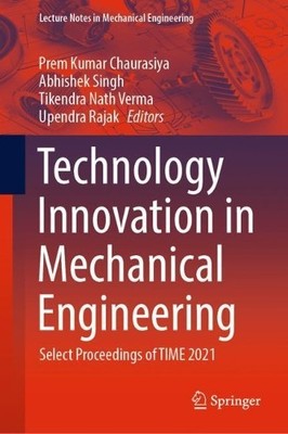 Technology Innovation in Mechanical Engineering - 9789811679087