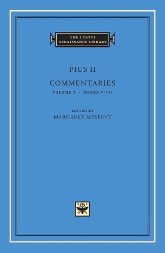 Pius II Commentaries (Copertina rigida) I Tatti Renaissance Library