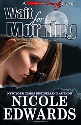 Wait for Morning (Sniper 1 Security)