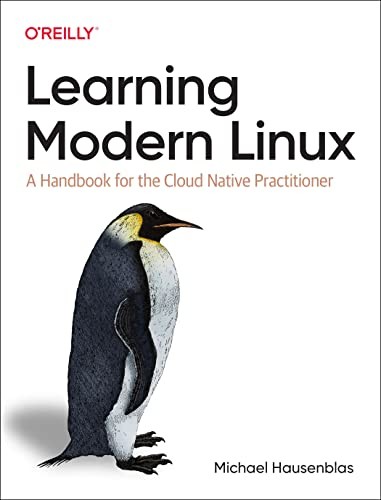 Learning Modern Linux : A Handbook For The Cloud Native Practitioner Michael Hausenblas - Image 6