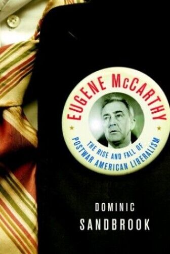 Eugene McCarthy: Aufstieg und Fall der Nachkriegszeit... von Sandbrook, Dominic Hardcover - Bild 1 von 2