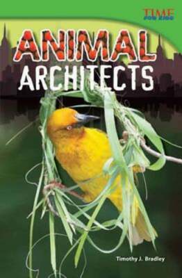 Animal Architects by Timothy J Bradley: New
