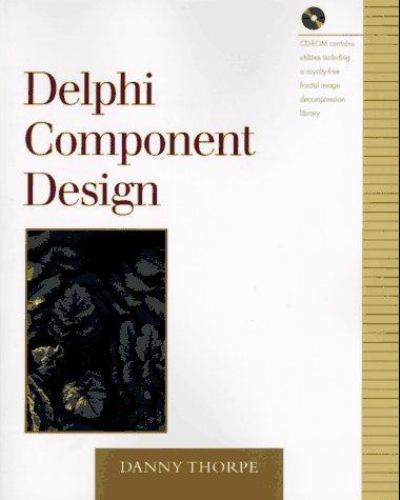 Delphi Component Design : Extending Delphi's 32-Bit Component