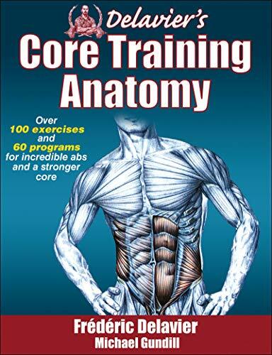 Delavier's Core Training Anatomy By Frederic Delavier,Michael Gundill