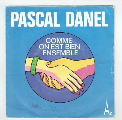 Pascal DANEL Vinyl 45T 7'' WIE WIR ZUSAMMEN SIND - DER KLEINE PRINZ IST NICHT ...