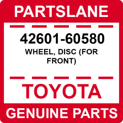 42601-60580 Toyota OEM Genuine WHEEL, DISC (FOR FRONT) | eBay