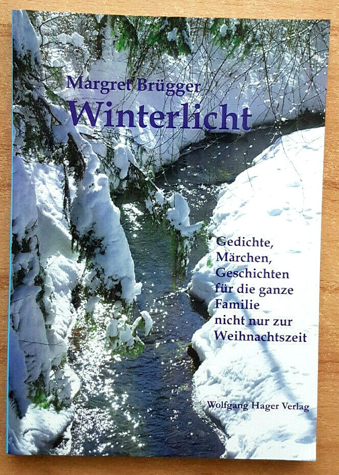 Winterlicht. Gedichte, Märchen, Geschichten für die ganze Familie  9783950221138 - Brügger, Margret