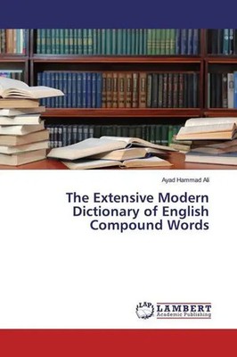 Ayad Hammad Ali | The Extensive Modern Dictionary of English Compound Words