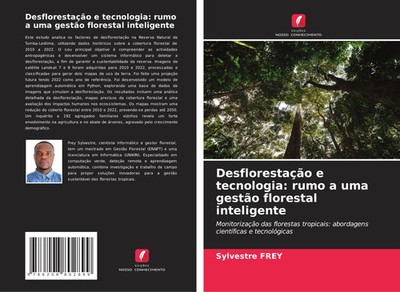 Desflorestação e tecnologia: rumo a uma gestão florestal inteligente Frey Buch