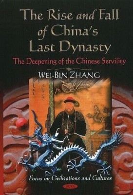 Wei-Bin Zhang Rise & Fall of China's Last Dynasty (Gebundene Ausgabe)