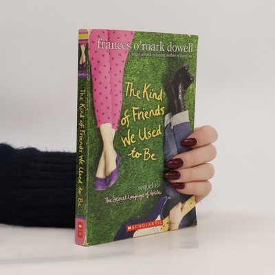 The Secret Language of Girls: The Kind of Friends We Used to Be