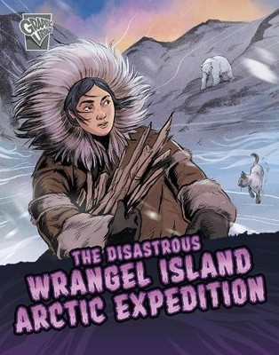 Katrina M. Phil The Disastrous Wrangel Island Arctic Expedi (Gebundene Ausgabe)