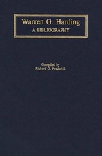 Warren G. Harding: A Bibliography by Richard G. Frederick (English) Hardcover Bo