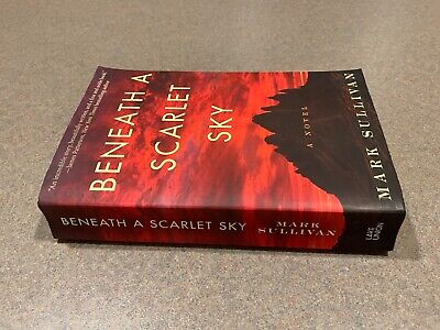 Beneath a Scarlet Sky – Mark Sullivan