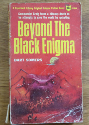 BEYOND THE BLACK ENIGMA, Bart Somers (First editon) 1965