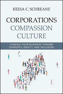 Corporations Compassion Culture: Leading Your Business toward Diversity, Equity - Image 2
