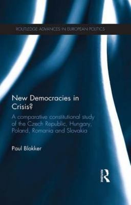 New Democracies in Crisis? (Routledge Advances in European Politics)  paperback