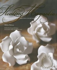 Stealing Magnolias: Tales from a New Orleans Courtyard by 