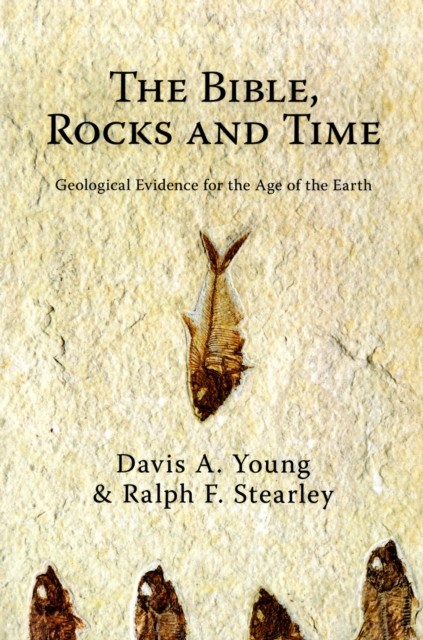 The Bible Rocks and Time by Davis A. Young PAPERBACK 9780830828760