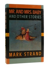 Mark Strand MR. AND MRS. BABY AND OTHER STORIES 1st Edition 1st Printing