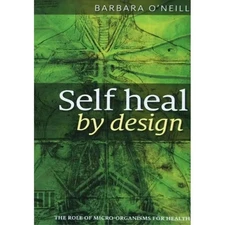 Self Heal by Design book by Barbara O'Neill - NEWEST EDITION!