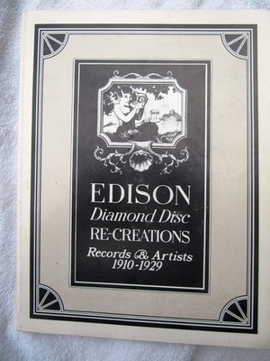 Ray WILE Dethlefson EDISON DIAMOND DISC RE-CREATIONS RECORDS & ARTISTS 1910 1929