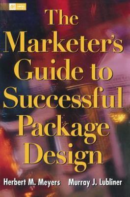 The Marketer's Guide To Successful Package Design by Meyers, Herbert