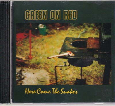 Green On Red / Here Come the Snakes  (NEU)
