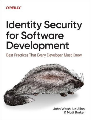 Identity Security für Softwareentwicklung - 9781098158033