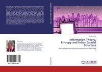 ÖZcan Esmer | Information Theory, Entropy And Urban Spatial Structure | Buch