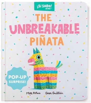 The Unbreakable Pi�ata: A Funny Interactive Book for Kids (with a Pop-Up Surpris