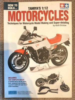 Tamiya's 1:12 Motorcycles Techniques For Model Making And Super Detailing Book