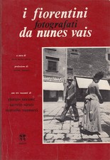 FIRENZE FOTOGRAFIA I FIORENTINI FOTOGRAFATI DA NUNES VAIS 1978
