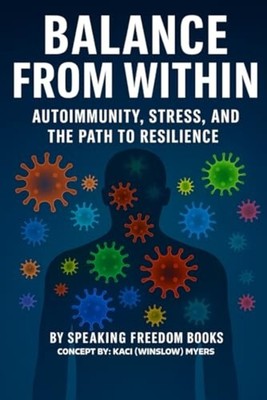 Balance from Within : Autoimmunity, Stress, and the Pat - Trade Paperback NEW Sp