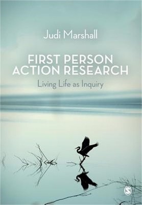 First Person Action Research: Living Life as Inquiry (Paperback or Softback)