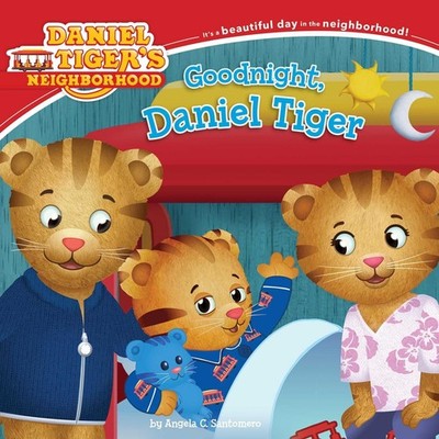 Goodnight, Daniel Tiger (Daniel Tiger's Neighborhood) - paperback Santomero,...